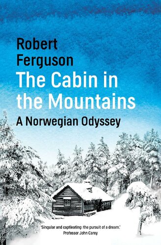 The Cabin in the Mountains : a Norwegian Odyssey.