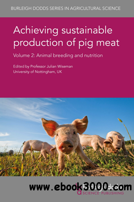 Achieving Sustainable Production of Pig Meat Volume 2