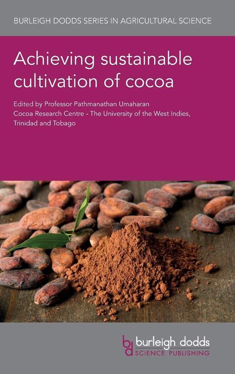 Achieving sustainable cultivation of cocoa (Burleigh Dodds Series in Agricultural Science)