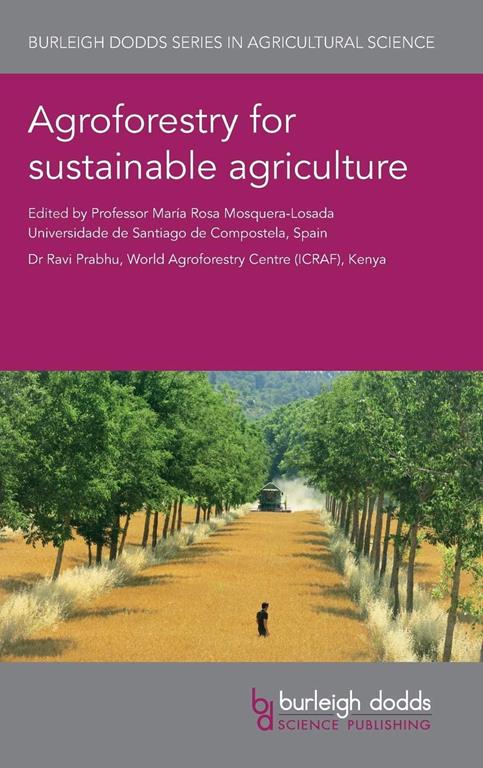 Agroforestry for sustainable agriculture (Burleigh Dodds Series in Agricultural Science)
