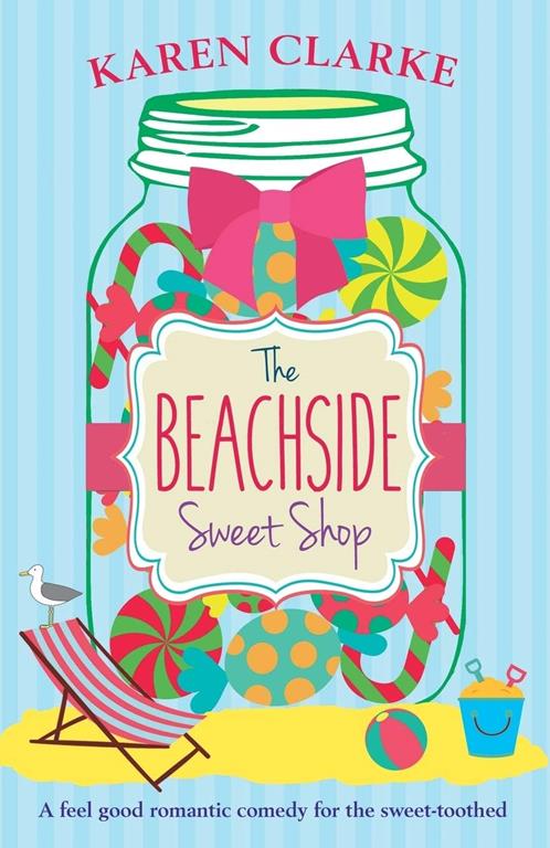 The Beachside Sweet Shop: A feel good romantic comedy