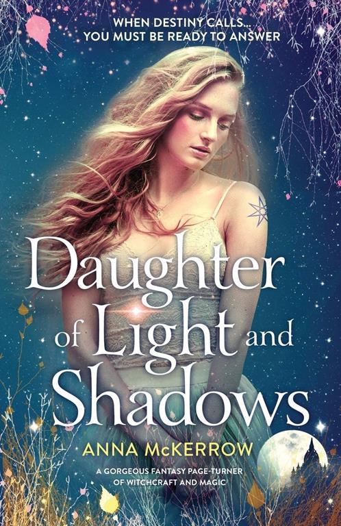 Daughter of Light and Shadows: A gorgeous fantasy page turner of witchcraft and magic