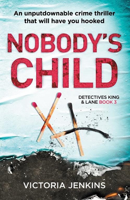 Nobody's Child: An unputdownable crime thriller that will have you hooked (Detectives King and Lane) (Volume 3)