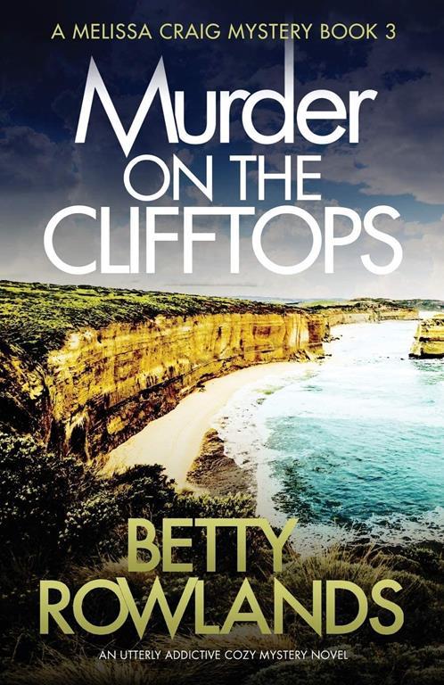 Murder on the Clifftops: An utterly addictive cozy mystery novel (A Melissa Craig Mystery) (Volume 3)