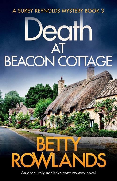 Death at Beacon Cottage: An absolutely addictive cozy mystery novel (A Sukey Reynolds Mystery)