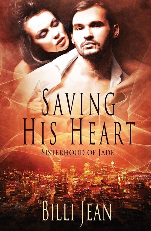 Saving His Heart (Sisterhood of Jade)