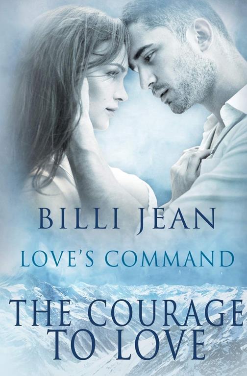 The Courage to Love (Love's Command)