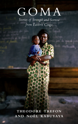 Goma : stories of strength and sorrow from Eastern Congo