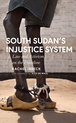 South Sudan's injustice system : law and activism on the frontline