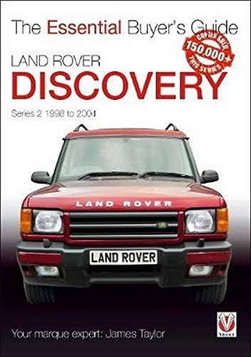 Land Rover Discovery Series 2 1998 to 2004: Essential Buyer's Guide