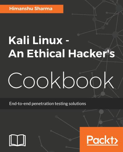 Kali Linux - An Ethical Hacker's Cookbook