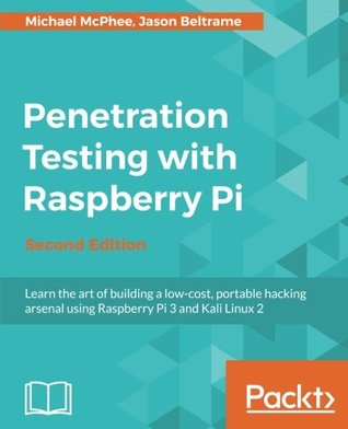 Penetration Testing with Raspberry Pi - Second Edition