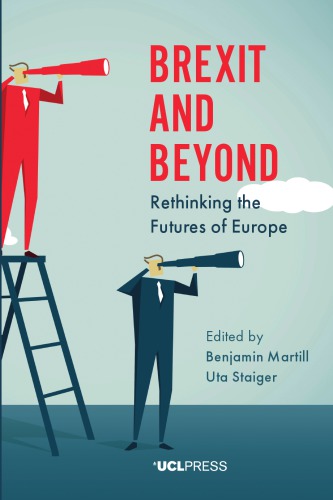 Brexit and Beyond? Rethinking the Futures of Europe.