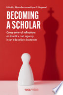 BECOMING A SCHOLAR : cross-culturalreflections on identity and agency in an education doctorate.