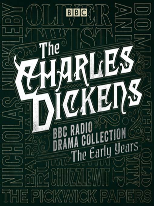 The Charles Dickens BBC Radio Drama Collection, The Early Years
