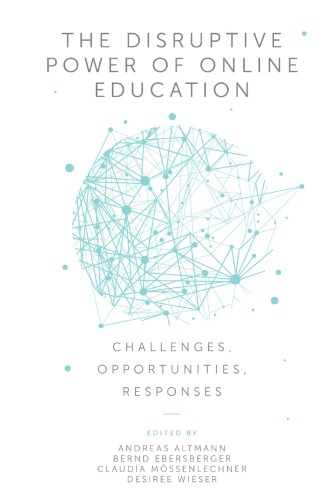 The disruptive power of online education : challenges, opportunities, responses