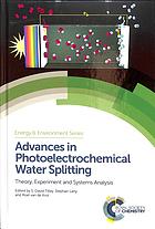 Advances in photoelectrochemical water splitting : theory, experiment and systems analysis