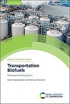 Transportation biofuels : pathways for production
