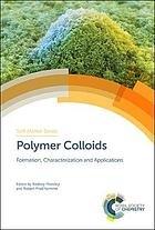 Polymer colloids : formation, characterization and applications