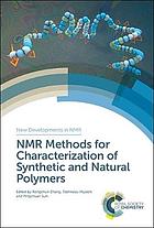 NMR methods for characterization of synthetic and natural polymers