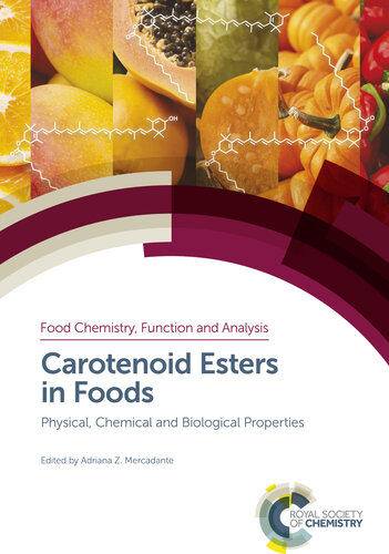 Carotenoid esters in foods physical, chemical and biological properties