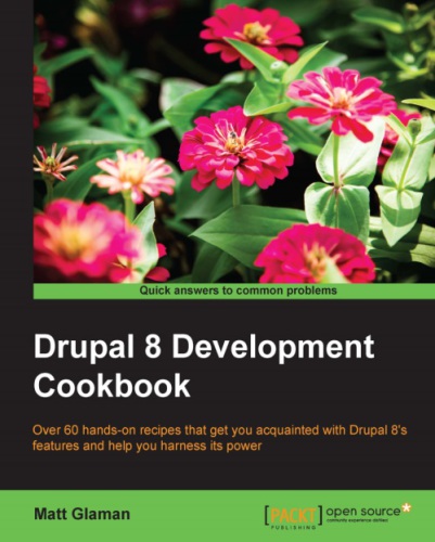 Drupal 8 Development Cookbook - Second Edition