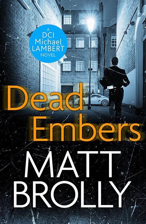 Dead Embers (DCI Michael Lambert crime series)