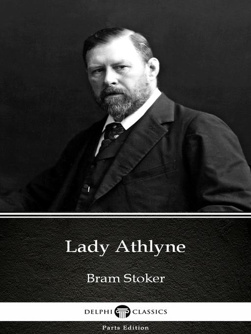 Lady Athlyne by Bram Stoker--Delphi Classics (Illustrated)