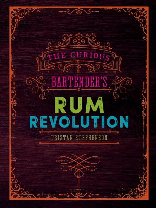 The Curious Bartender's Rum Revolution