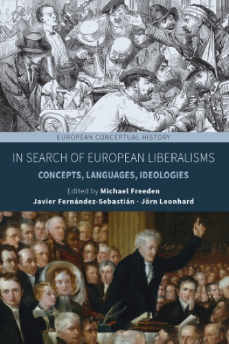 In search of European liberalisms : concepts, languages, ideologies