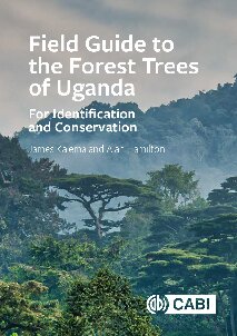 Field guide to the forest trees of Uganda : for identification and conservation