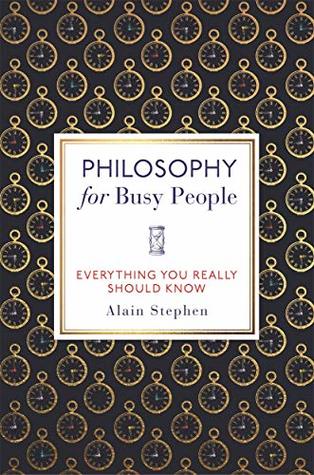 Philosophy for Busy People