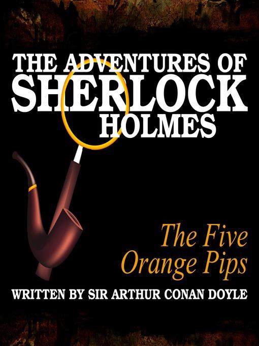 The Adventures of Sherlock Holmes: The Five Orange Pips