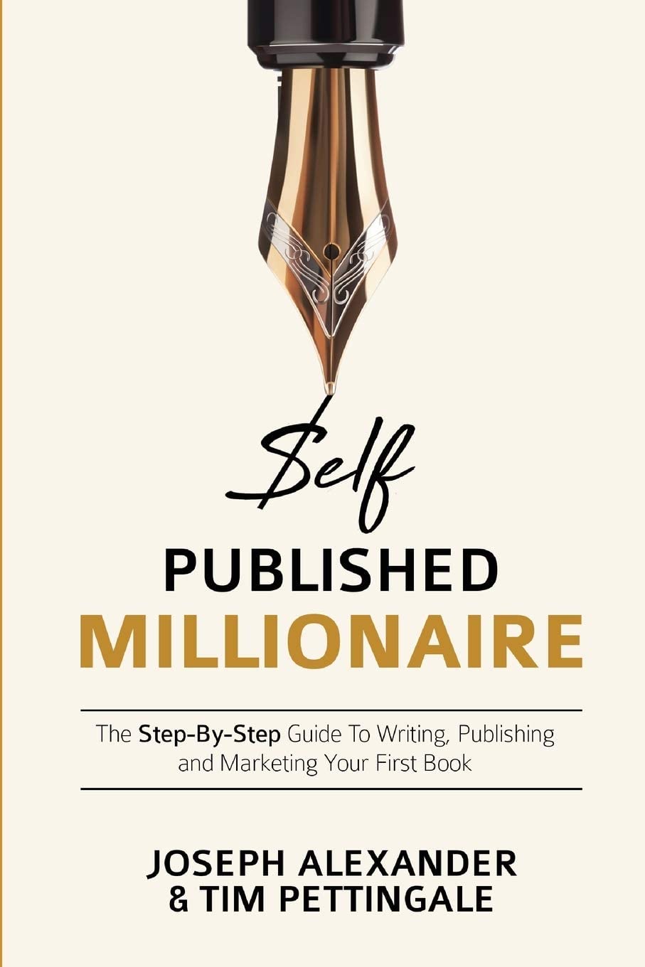 Self-Published Millionaire: The Step-by-Step Guide to Writing Publishing and Marketing Your First Book (How to Self Publish)