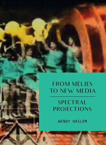 From melies to new media : spectral projections