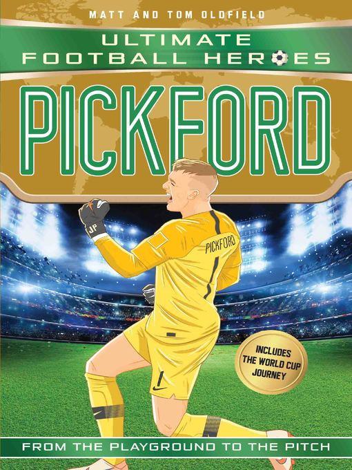 Pickford (Ultimate Football Heroes--International Edition)--includes the World Cup Journey!