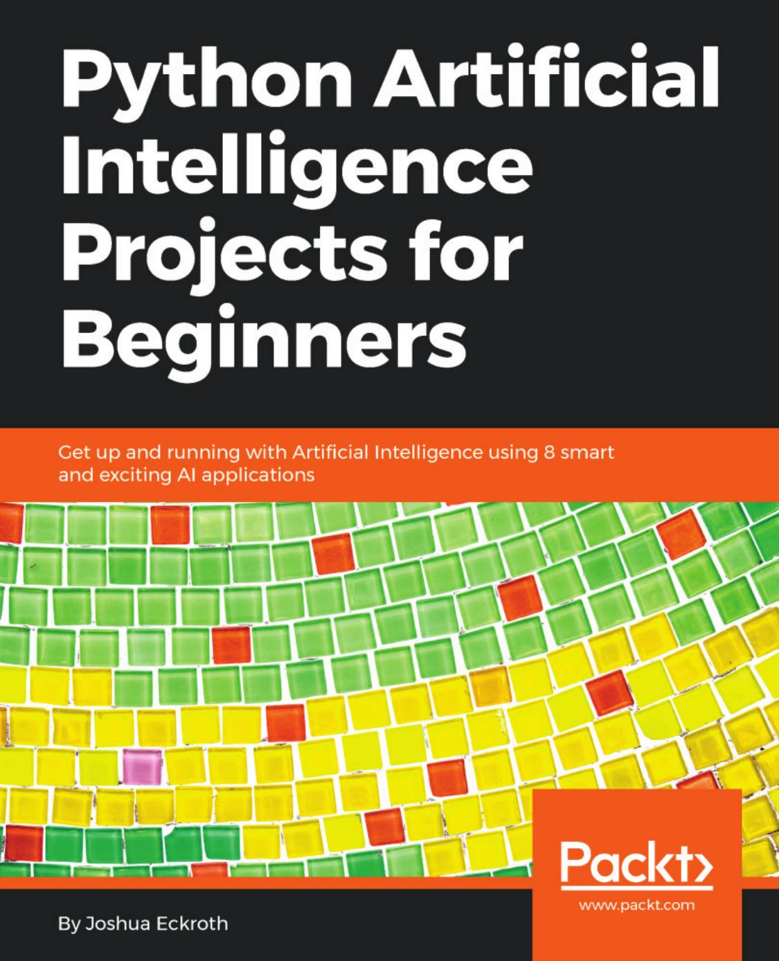 Python Artificial Intelligence Projects for Beginners