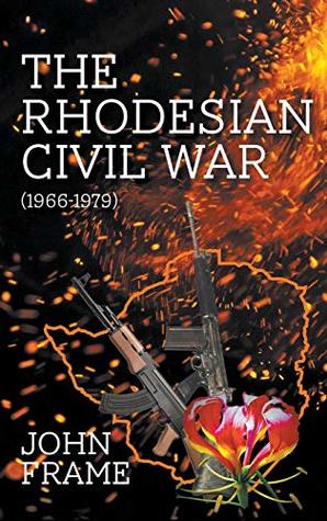 The Rhodesian Civil War (1966-1979)