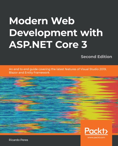 Modern Web Development with ASP.NET Core 3 : An end to end guide covering the latest features of Visual Studio 2019, Blazor and Entity Framework