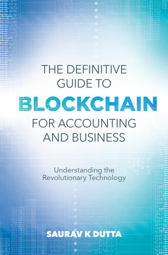 DefInitive guide to blockchain for accounting and business : understanding the revolutionary technology