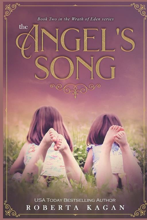 The Angel's Song: Book 2 in the Wrath of Eden Series