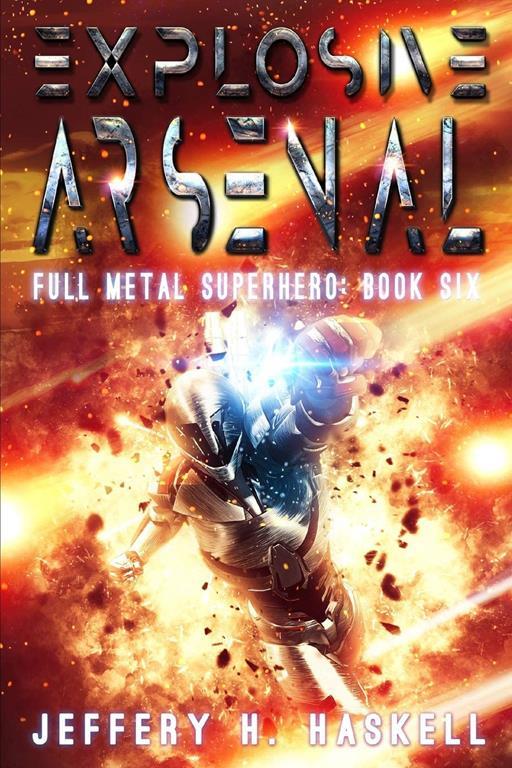 Explosive Arsenal (Full Metal Superhero)