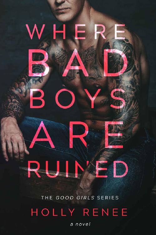 Where Bad Boys are Ruined (The Good Girls Series)