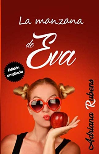 La manzana de Eva (Edici&oacute;n Ampliada) (Pecado Original) (Spanish Edition)