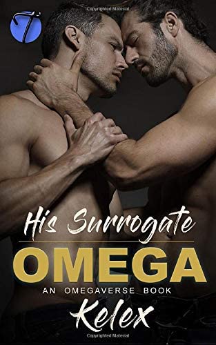 His Surrogate Omega: An MPREG Omegaverse Book (Omega Quadrant)