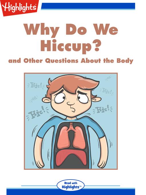Why Do We Hiccup? and Other Questions About the Body