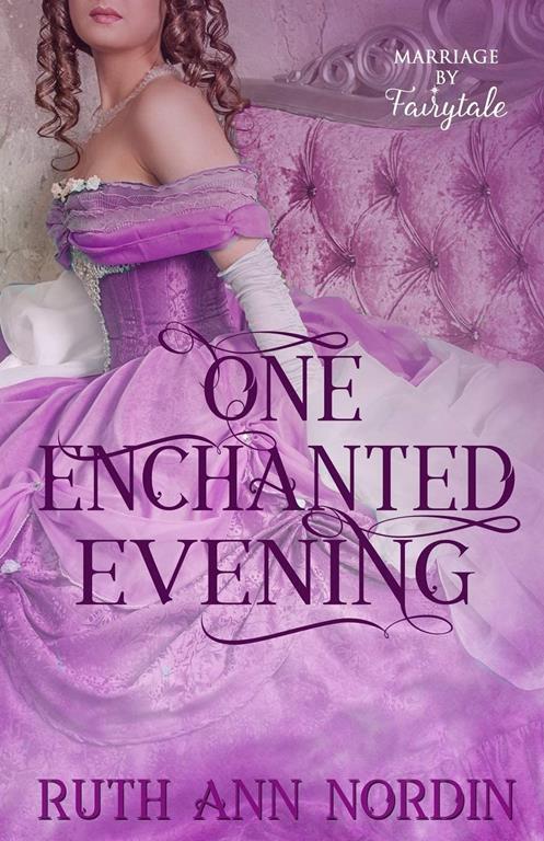 One Enchanted Evening (Marriage by Fairytale)