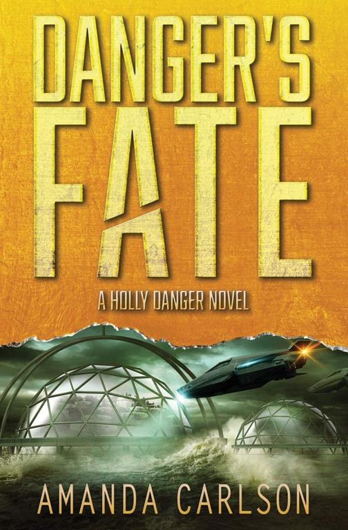 Danger's Fate: (Holly Danger Book 6)