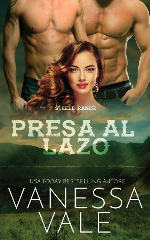 Presa al lazo (Steele Ranch) (Italian Edition)