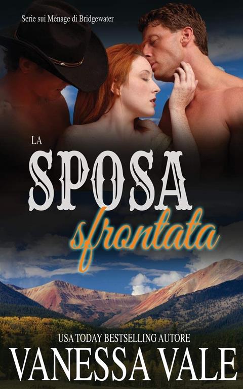 La sposa sfrontata (Serie Sui M&eacute;nage Di Bridgewater) (Italian Edition)